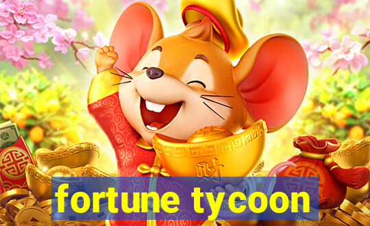 fortune tycoon